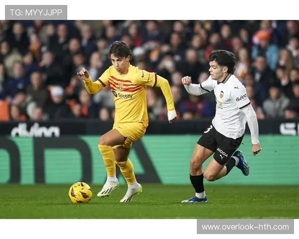 围绕瓦伦西亚俱乐部探索城市文化与足球激情交汇魅力独特风貌展现